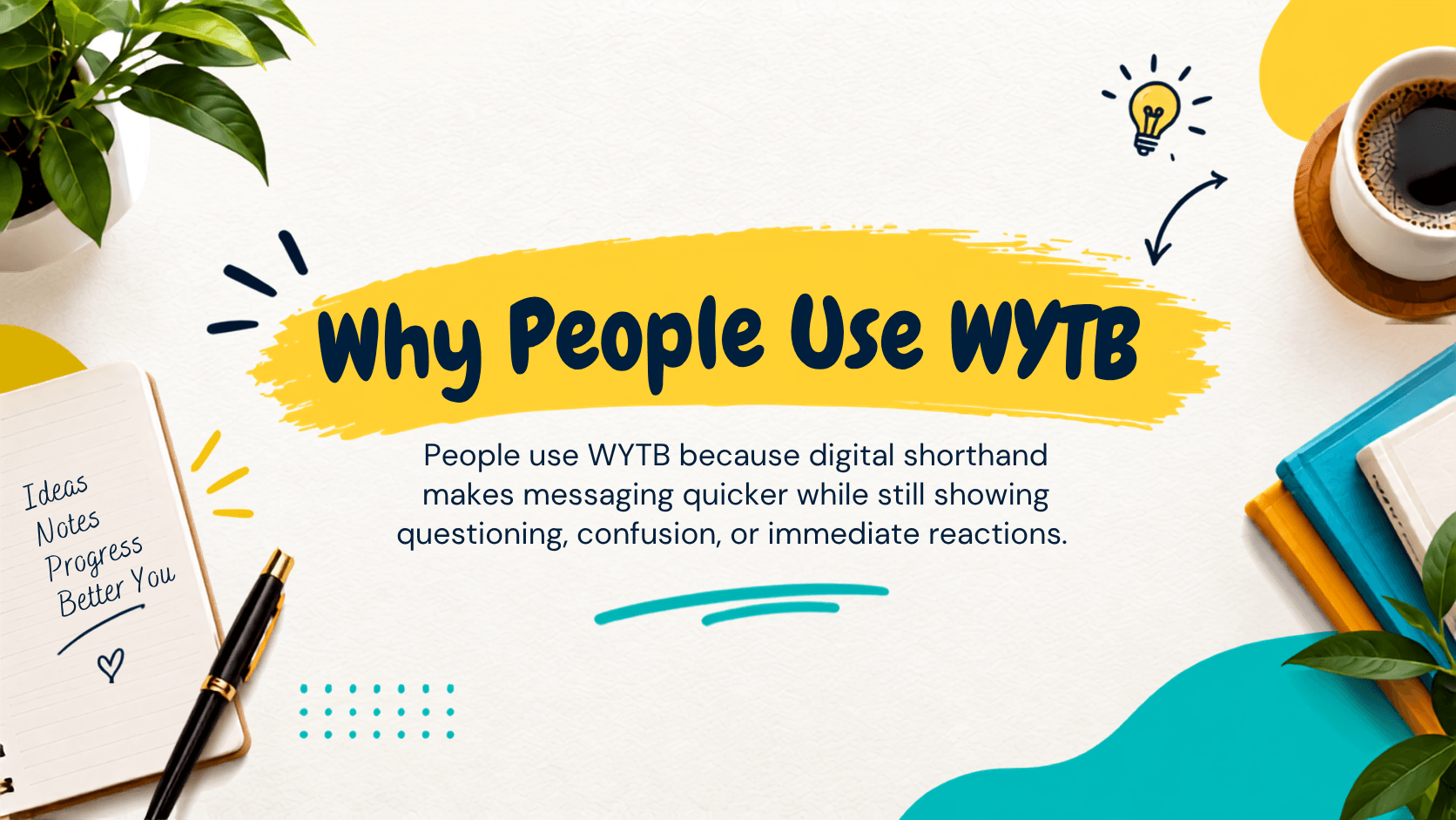WYTB Meaning in Text